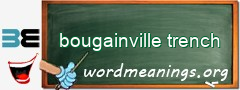 WordMeaning blackboard for bougainville trench